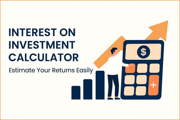 Interest on Investment Calculator – Estimate Your Returns Easily 7 Interest on Investment Calculator – Estimate Your Returns Easily