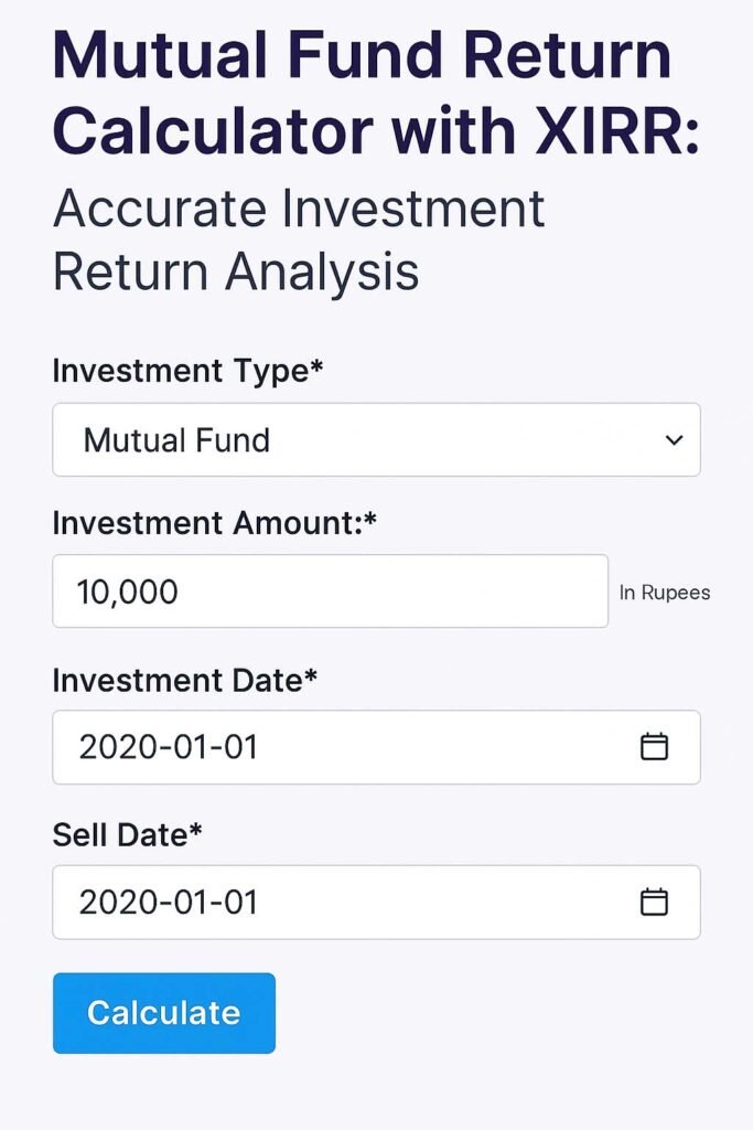 Mutual Fund Return Calculator with XIRR: Accurate Investment Return Analysis