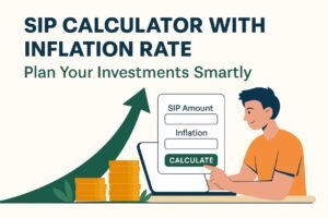SIP Calculator with Inflation Rate Plan Your Investments Smartly