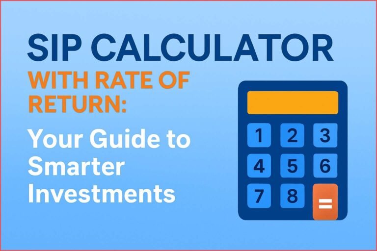 SIP Calculator with Rate of Return: Your Guide to Smarter Investments 3 SIP Calculator with Rate of Return: Your Guide to Smarter Investments