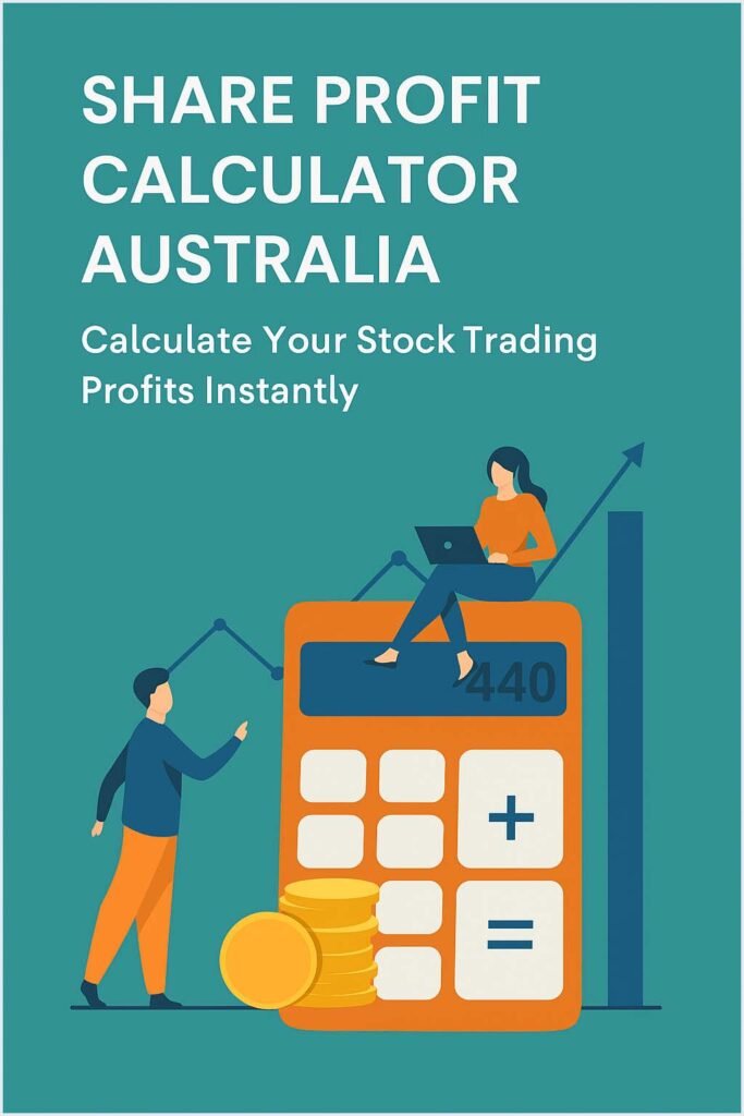 Share Profit Calculator Australia – Calculate Your Stock Trading Profits Instantly