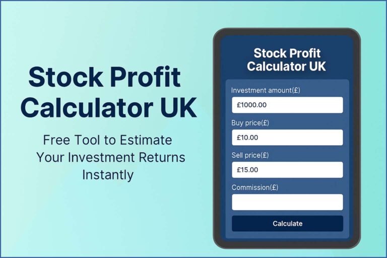 Stock Profit Calculator UK – Free Tool to Estimate Your Investment Returns Instantly