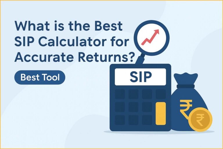 What is the Best SIP Calculator for Accurate Returns? Best Tool 5 What is the Best SIP Calculator for Accurate Returns? Best Tool